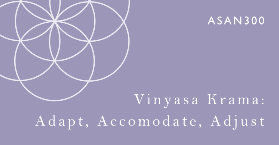 Vinyasa Krama ASAN300